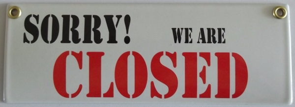 Sorry, we are closed